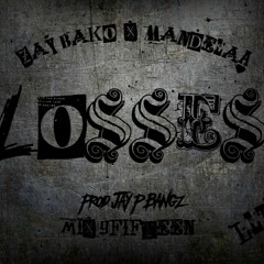 Losses Feat. Mandelaa (Prod. Jay P Bangz/Mix 9fifteen)