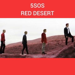 Red Desert 5SOS