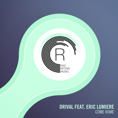Drival feat. Eric Lumiere - Come Home