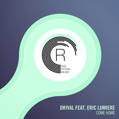 Drival feat. Eric Lumiere - Come Home