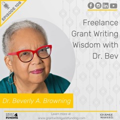 108: Freelance Grant Writing Wisdom with Dr. Bev