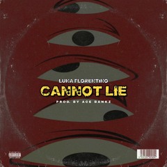 CANNOT LiE (PROD. BY ACE BANKZ)
