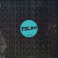 Tsuki - Turn It Up