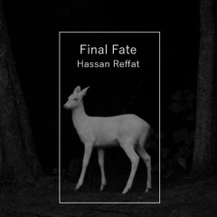 Final Fate المَصِير by Hassan Reffat
