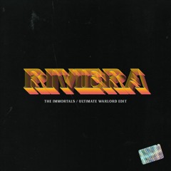 The Immortals - Ultimate Warlord (Riviera Remix)