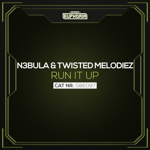 N3bula & Twisted Melodiez - Run It Up
