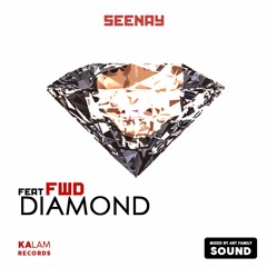 SEENAY Feat FWD "DIAMOND".