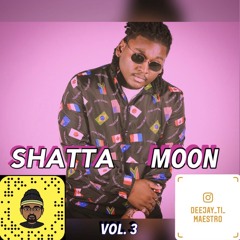 DJ TI MAESTRO - SHATTA MOON Vol.3