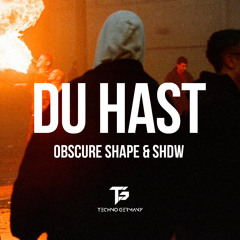 Obscure Shape & SHDW - Du Hast [TG002] (Free Download)