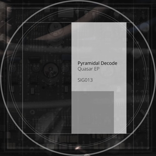 Pyramidal Decode - Quasar EP (SIG013)