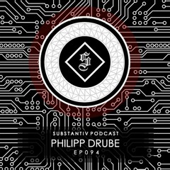 SUBSTANTIV podcast 094 - PHILIPP DRUBE