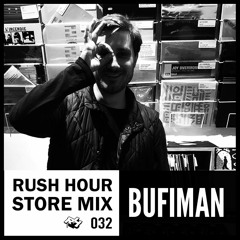 Storemix 032 I Bufiman Digs Rush Hour