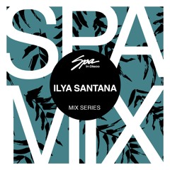 Spa In Disco - Artist 016 - ILYA SANTANA - Mix series
