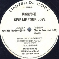 Part-E - Give me your love (Scott B revival mix)