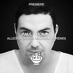 PREMIERE: Paul Thomas - Allegro (Olivier Giacomotto Remix) [UV]
