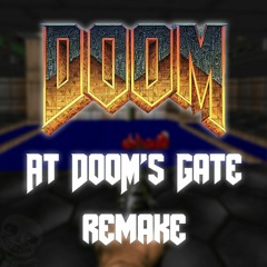 Doom - At Dooms Gate (Remake)