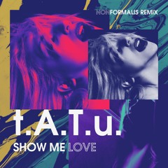 Tatu - Show Me Love (NonFormalis remix)