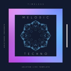 Melodic Techno Ableton Template "Timeless" [Artbat Style]