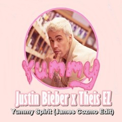 Justin Bieber x Theis EZ - Yummy Spirit (James Cozmo Edit) FREE DOWNLOAD