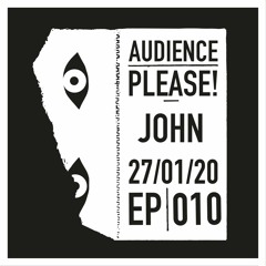 Audience Please Podcast 10.1