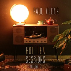 Hot Tea Session Vol.7  - Paul Older