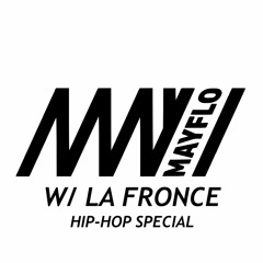 Mayflo #12 w/ La Fronce - Hip-Hop Special