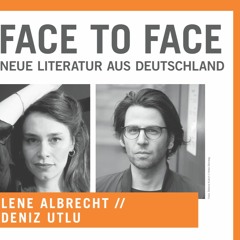Face To Face: Lene Albrecht & Deniz Utlu