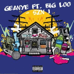 Geanye - SZN 1 Ft. Big Loo (Produced By @MVP)