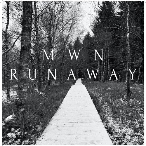 MWN - Runaway (EXTENDED MIX)