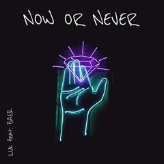 Luk Feat. BAER - Now Or Never (Dogg Scar Remix)