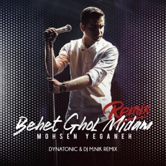 Mohsen Yeganeh - Behet Ghol Midam (Dynatonic & DJ M.Nik Remix)