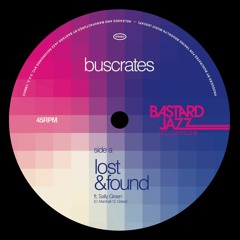 Buscrates - Lost & Found ft. Sally Green
