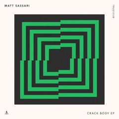 Matt Sassari — Crack Body — Truesoul — TRUE12128