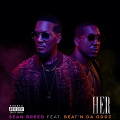 Sean Breed Feat. Beat'n Da Oddz- HER (Dirty)