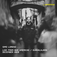 Live from Bar Americas (Guadalajara, Mexico) December 2019 [4.5h set]