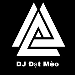 Stream Đạt Mèo Dj/Producre ✪ Music | Listen To Songs, Albums, Playlists For  Free On Soundcloud