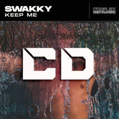 Swakky - Keep Me (Radio Mix) [Out Now]