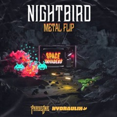 PhaseOne & Hydraulix - Space Invaders (Nightbird Metal Flip)