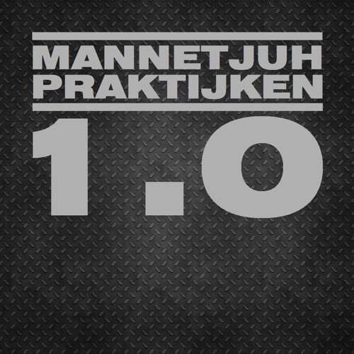 Mannetjuh Praktijken 1.0