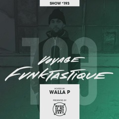 VOYAGE FUNKTASTIQUE SHOW #193 + LIVE INTERVIEW WITH XL MIDDLETON (PRESENTED BY MIMS))