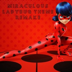 Miraculous Ladybug Theme Remake