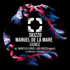 Skizzo, Manuel De La Mare - Dance (Original Mix)