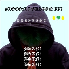 #LOCOxLAFUSION III by BSTN! | Playlist