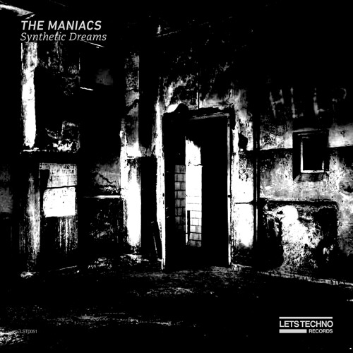The Maniacs - Artificial Illusion (Original Mix) - “Synthetic Dreams EP”