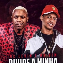 MC LEVIN E MC MR BIM - QUEM DIVIDE MULTIPLICA (NOGUERADJ)