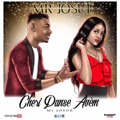 Cheri Danse Ave'm-Mr Josué