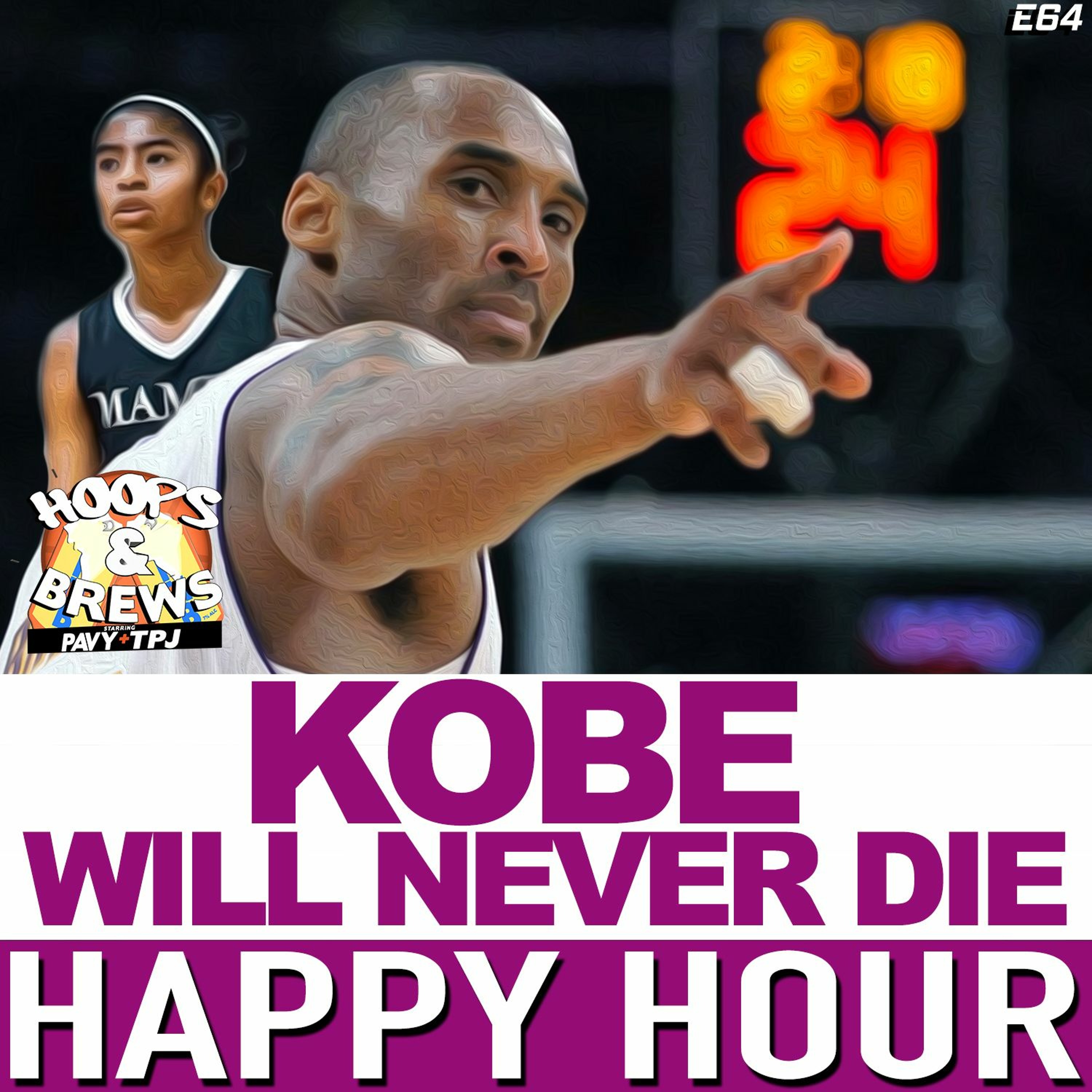 Happy Hour 64: Kobe Will Never Die (feat. @BarbChairScott & @Im_velvetjones) episode artwork