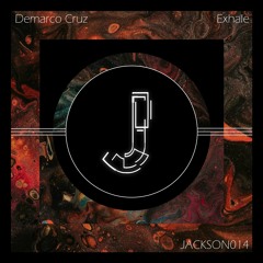 JACKSON014 - Demarco Cruz - Exhale