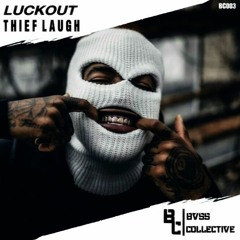 Luckout - Thief Laugh (Original Mix)[BC003] FREE DOWNLOAD
