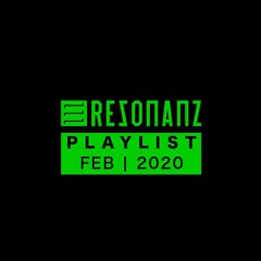 Rezonanz - February 2020 Playlist